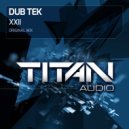 Dub Tek - XXII (Original Mix)