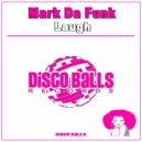 Mark Da Funk - Laugh (Original Mix)