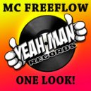 MC Freeflow - One Look