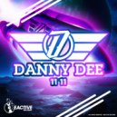 Danny Dee - 11 11