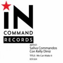 Saliva Commandos Featuring Kelly Diniz - We Can Make It