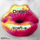 Kraft-e - Dread (Original Mix)