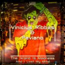 Peviano & Vinicius Ribbas - The World Is Madness And I Lost My Mind