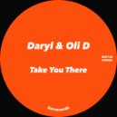 Daryl & Oli-D - Take You There (Instrumental Mix)