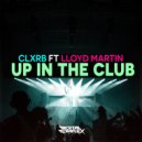 CLXRB feat. Lloyd Martin - Up In The Club (Original Mix)