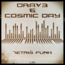 Drav3 & Cosmic Day - Tetris Funk (Original Mix)