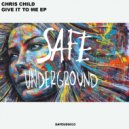 Chris Child - Give It To Me