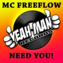 MC Freeflow - Need You