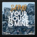 Samo - Your House Is Mine