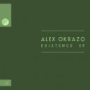 Alex Okrazo - Existence