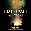 Justin Paul, Iyeoka - Deeper (Awareness and Light Remix)