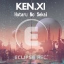 Ken. XI - Hotaru No Sekai (Original Mix)