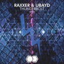 RAXXER & UBAYD - Thunderbolt (Original Mix)