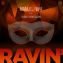 Manuel Riva feat. Robert Konstantin - Ravin\' (Original Mix)