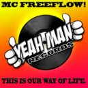 MC Freeflow - This Is The Way of Our Life