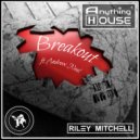 Andrew Neal, Riley Mitchell - Breakout