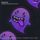 Fraser Whalen, Hutchy - Freaks (Original Mix)