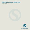 Delta IV pres. Revlon - Equave