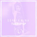 Sophia Mina - Turn it up