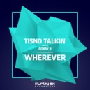 Tisno Talkin\' Featuring Robby B. - Wherever (Sax Dub)