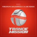 Feel - Firedrops (Wilderness x A-line Remix)
