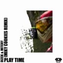 Dizck & Mitcry - Play Time