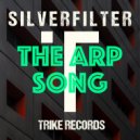 Silverfilter - The Arp Song (Original Mix)