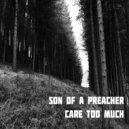 Son Of A Preacher - Care Too Much (Extended Mix)