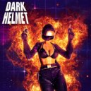 Dark Helmet - Twice the Firepower