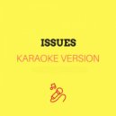 JMKaraoke - Issues (Originally Performed by Julia Michaels)