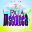 Joel Pz - Pa La Discoteca