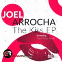 Joel Arrocha - The Kiss