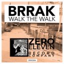 Brrak - Walk The Walk (Original Mix)