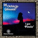 Dj Octavio Cabuata feat Aurson - I Got Power (Original Mix)