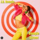 J.B. Boogie - Boogie Street (Original Mix)