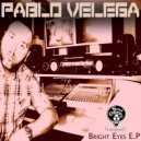 Pablo Velega - Bright Eyes (Original Mix)