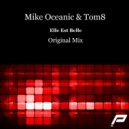 Mike Oceanic & Tom8 - Elle Est Belle (Original Mix)