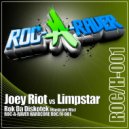 Joey Riot vs Limpstar - Rok Da Diskotek (Hardcore Mix)