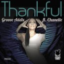 Groove Addix feat. Chanelle - Thankful