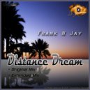 Frank N Jay - Distance Dream