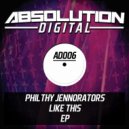 Philthy Jennorators - Like This (Original Mix)