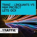 Tranz-Linquants vs M&M Project - Let's Go!