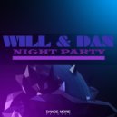 Will & Dan - Night Party (Original Mix)