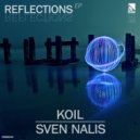 Koil & Sven Nalis - Reflections (Original Mix)