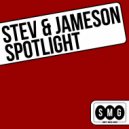 Stev & Jameson - Spotlight (Original Mix)