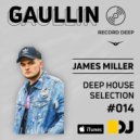 James Miller - Deep House Selection #014 ()
