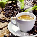 Working from Home - Mood for Lockdowns - No Drums Jazz