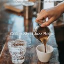 Coffee Shop Jazz Relax - Amazing Piano and Alto Sax Duo - Vibe for Work from Home ()