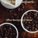 Office Background Music - Astonishing Moments for Social Distancing