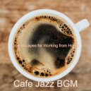 Cafe Jazz BGM - Incredible Moment for Social Distancing ()